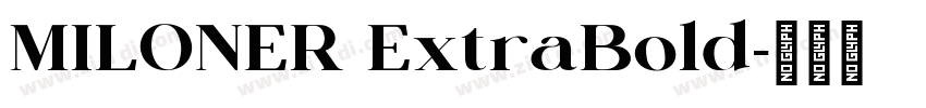 MILONER ExtraBold字体转换